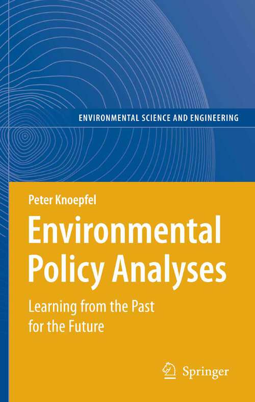 Book cover of Environmental Policy Analyses: Learning from the Past for the Future - 25 Years of Research (2007) (Environmental Science and Engineering)