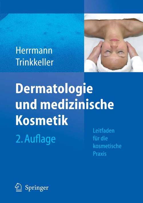 Book cover of Dermatologie und medizinische Kosmetik: Leitfaden für die kosmetische Praxis (2., erw. und vollst. neu bearb. Aufl. 2007)