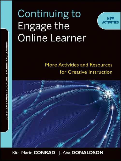 Book cover of Continuing to Engage the Online Learner: More Activities and Resources for Creative Instruction (Jossey-Bass Guides to Online Teaching and Learning #35)