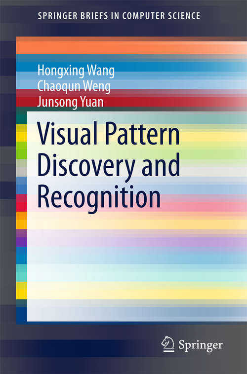 Book cover of Visual Pattern Discovery and Recognition (1st ed. 2017) (SpringerBriefs in Computer Science)