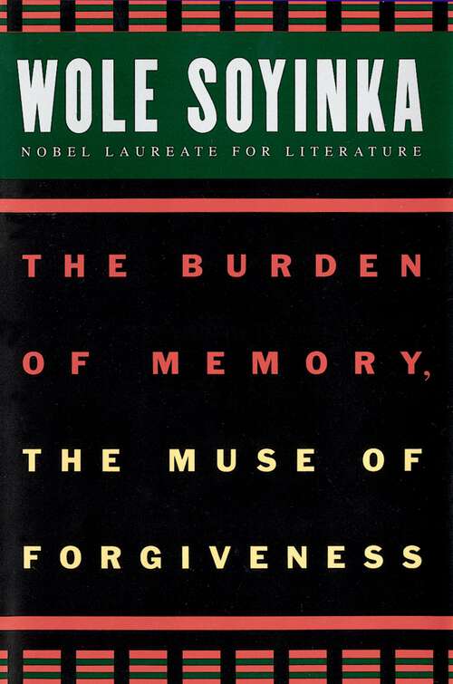 Book cover of The Burden of Memory, the Muse of Forgiveness (W.E.B. Du Bois Institute)