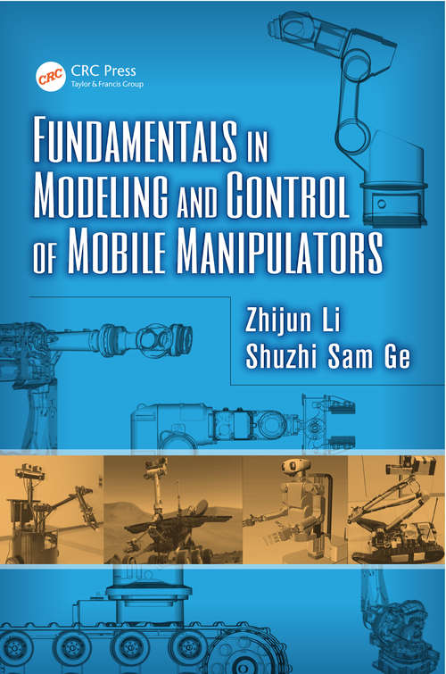 Book cover of Fundamentals in Modeling and Control of Mobile Manipulators (ISSN)