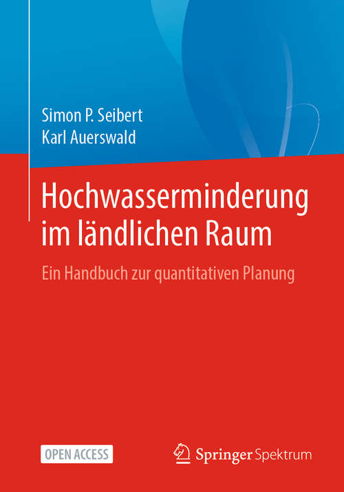 Book cover of Hochwasserminderung im ländlichen Raum: Ein Handbuch zur quantitativen Planung (1. Aufl. 2020)