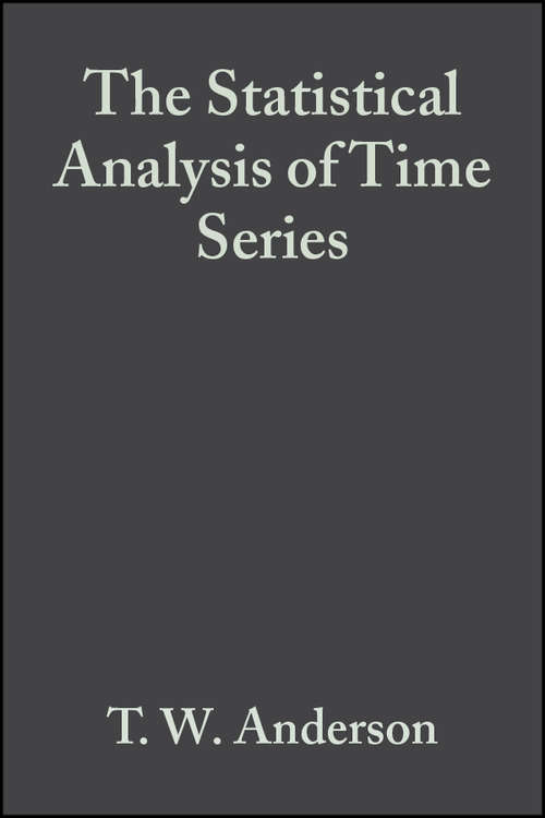 Book cover of The Statistical Analysis of Time Series (Wiley Series in Probability and Statistics #19)