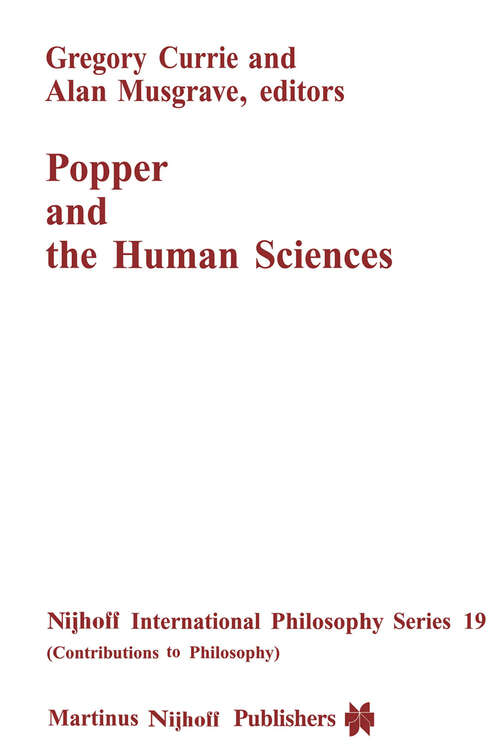 Book cover of Popper and the Human Sciences (1985) (Nijhoff International Philosophy Series #19)