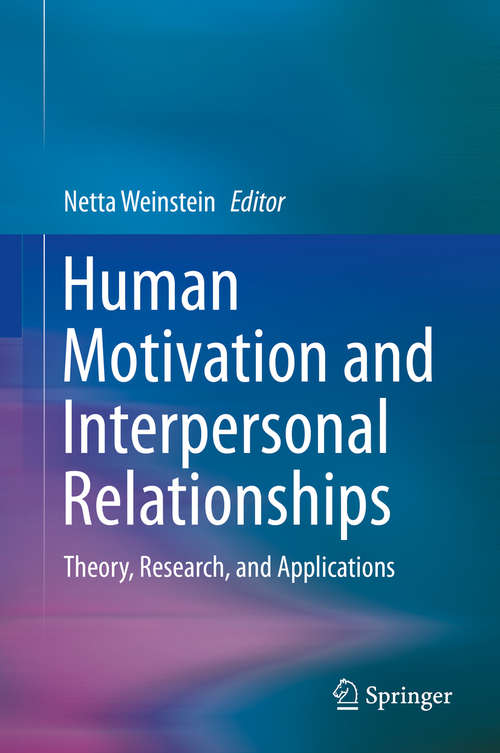 Book cover of Human Motivation and Interpersonal Relationships: Theory, Research, and Applications (2014)