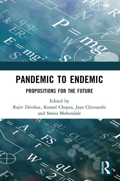 Book cover of Pandemic to Endemic: Propositions for the Future