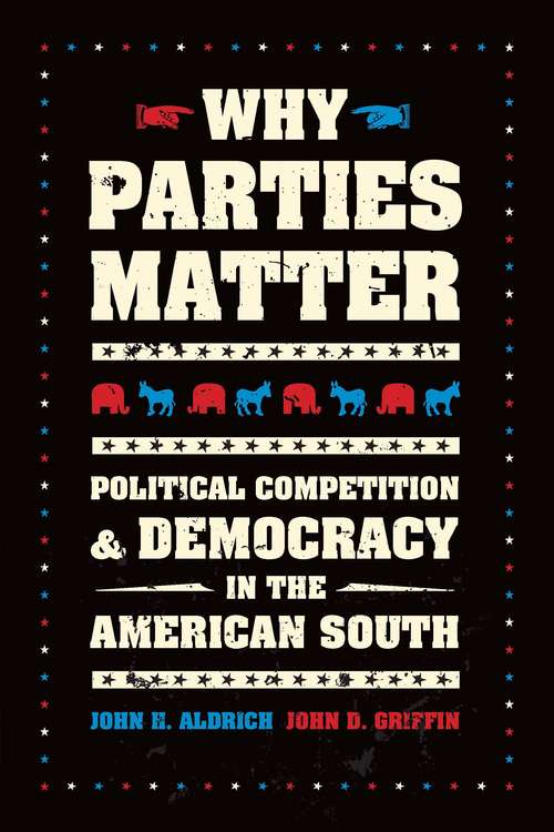 Book cover of Why Parties Matter: Political Competition and Democracy in the American South (Chicago Studies in American Politics)