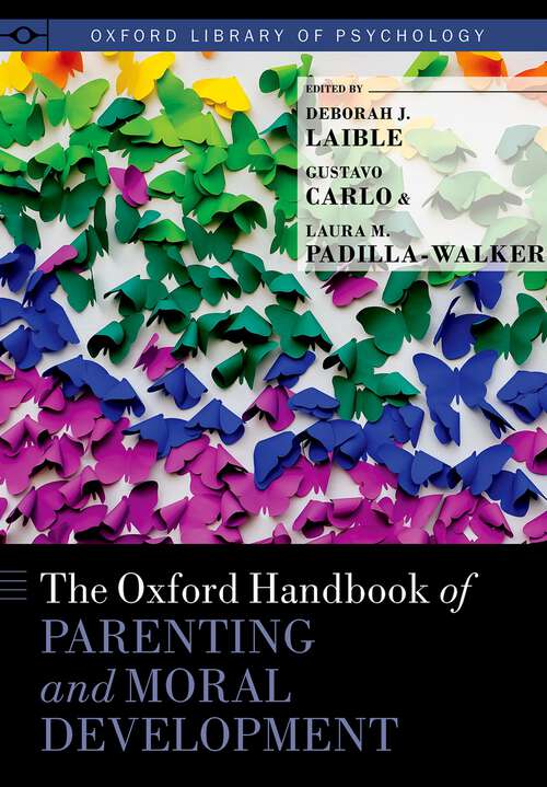 Book cover of The Oxford Handbook of Parenting and Moral Development (Oxford Library of Psychology)