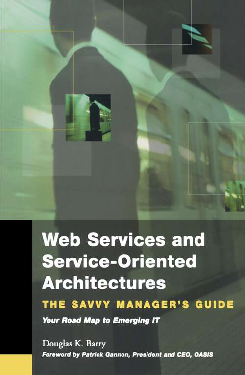 Book cover of Web Services, Service-Oriented Architectures, and Cloud Computing (The Savvy Manager's Guides)