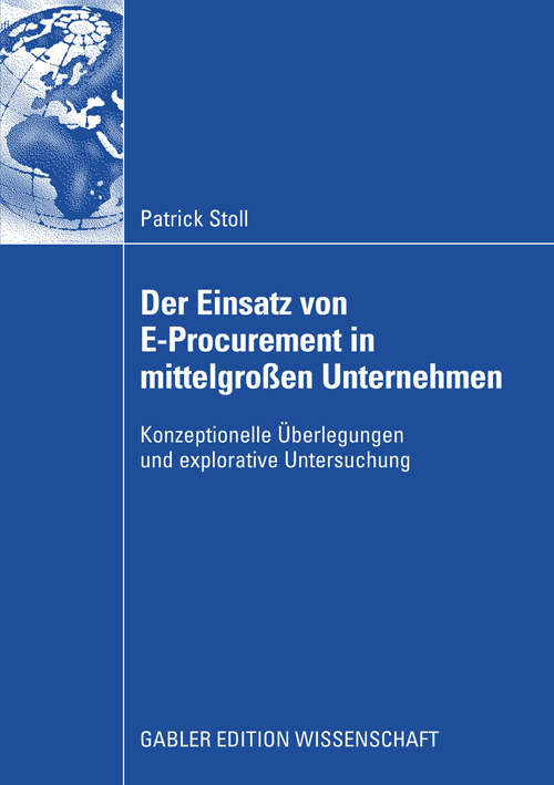 Book cover of Der Einsatz von E-Procurement in mittelgroßen Unternehmen: Konzeptionelle Überlegungen und explorative Untersuchung (2008)