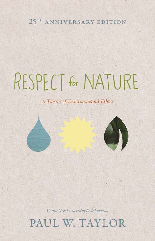 Book cover of Respect for Nature: A Theory of Environmental Ethics