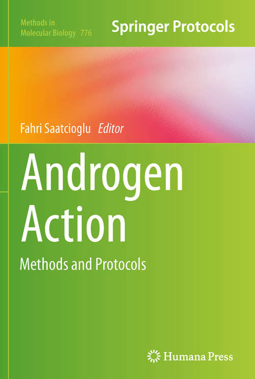 Book cover of Androgen Action: Methods and Protocols (2011) (Methods in Molecular Biology #776)