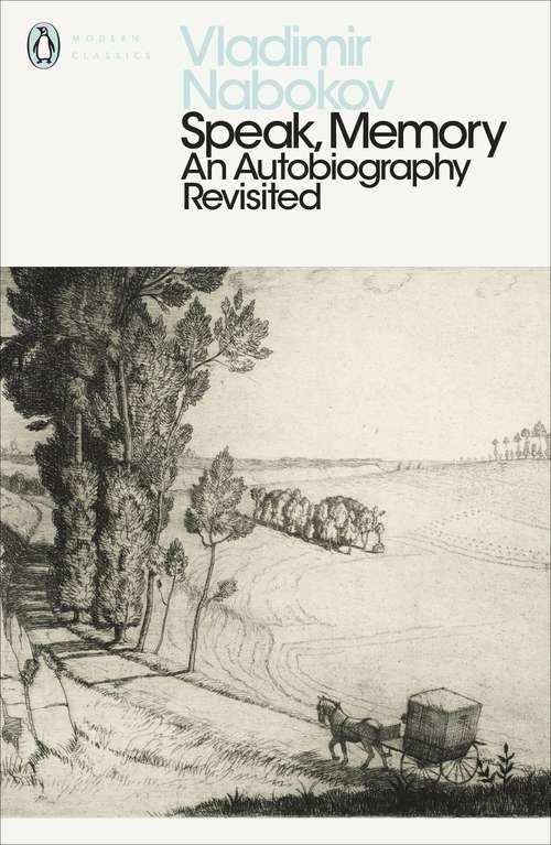 Book cover of Speak, Memory: An Autobiography Revisited (Penguin Modern Classics)