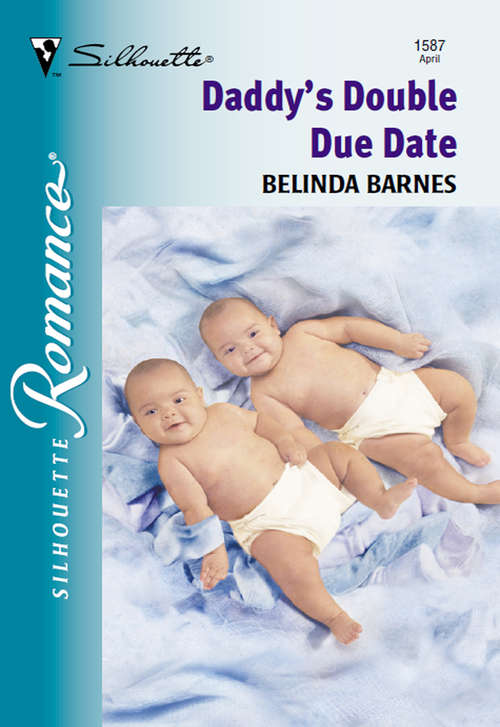 Book cover of Daddy's Double Due Date (ePub First edition) (Mills And Boon Silhouette Ser.: No. 1587)