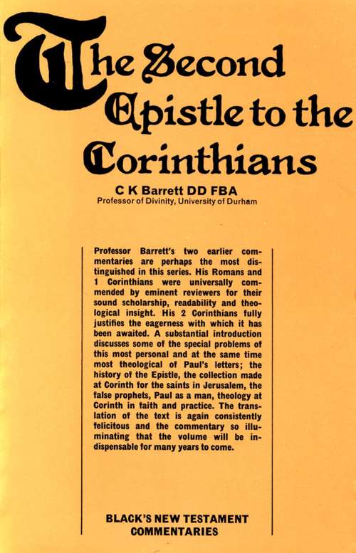 Book cover of Second Epistle to the Corinthians: Second Epistle To The Corinthians (Black's New Testament Commentaries)
