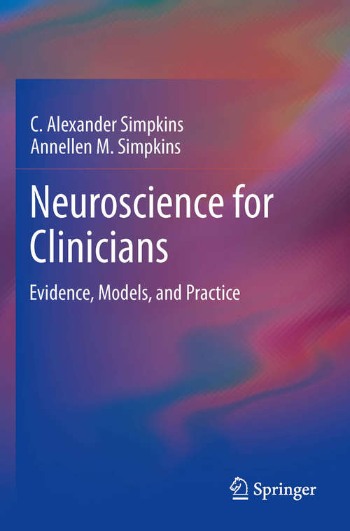 Book cover of Neuroscience for Clinicians: Evidence, Models, and Practice (2013)