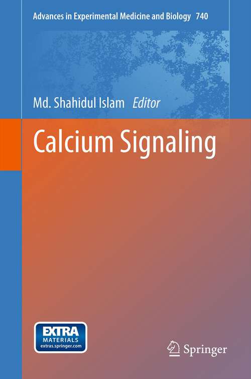 Book cover of Calcium Signaling (2012) (Advances in Experimental Medicine and Biology #740)