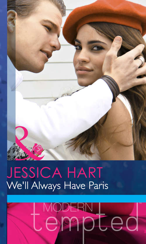 Book cover of We'll Always Have Paris: My Greek Island Fling / Back In The Lion's Den / We'll Always Have Paris (ePub First edition) (Mills And Boon Modern Heat Ser.)