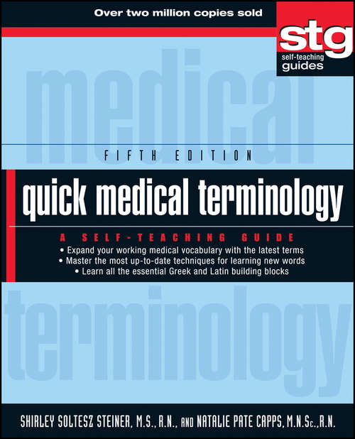 Book cover of Quick Medical Terminology: A Self-Teaching Guide (5) (Wiley Self-Teaching Guides #197)