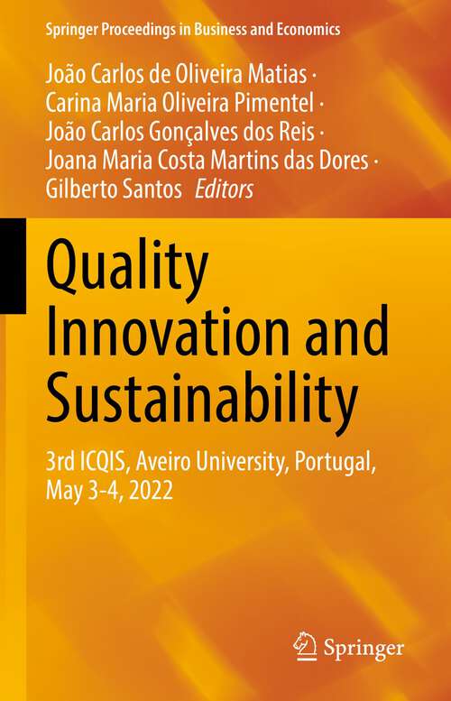 Book cover of Quality Innovation and Sustainability: 3rd ICQIS, Aveiro University, Portugal, May 3-4, 2022 (1st ed. 2023) (Springer Proceedings in Business and Economics)