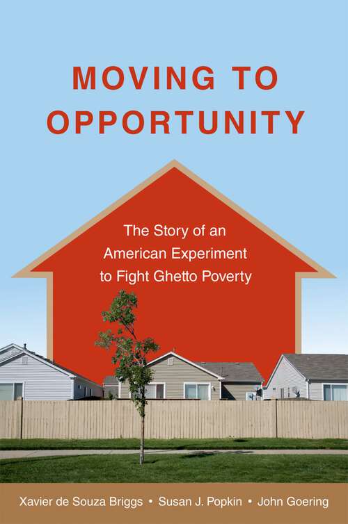 Book cover of Moving to Opportunity: The Story of an American Experiment to Fight Ghetto Poverty