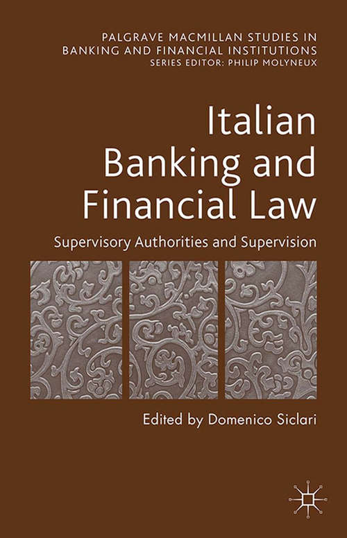 Book cover of Italian Banking and Financial Law: Regulating Activities (2015) (Palgrave Macmillan Studies in Banking and Financial Institutions)