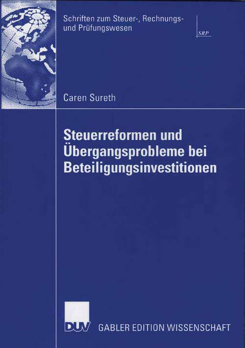 Book cover of Steuerreformen und Übergangsprobleme bei Beteiligungsinvestitionen (2006) (Schriften zum Steuer-, Rechnungs- und Prüfungswesen)