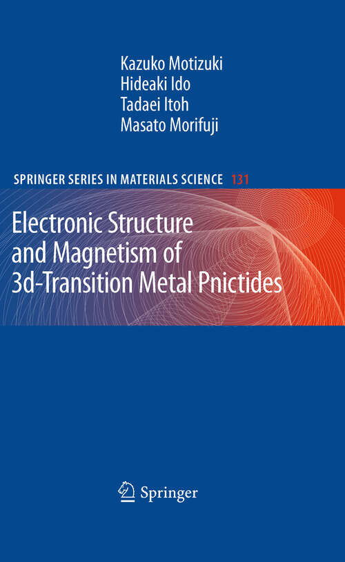 Book cover of Electronic Structure and Magnetism of 3d-Transition Metal Pnictides (2010) (Springer Series in Materials Science #131)