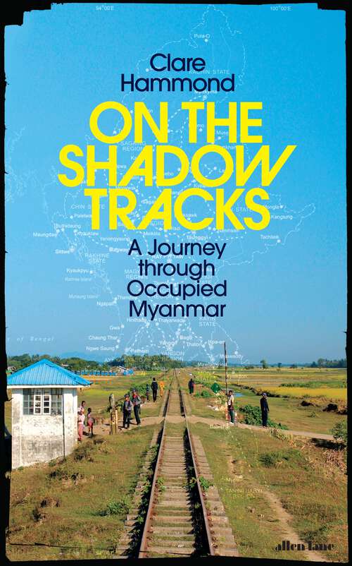 Book cover of On the Shadow Tracks: A Journey through Occupied Myanmar