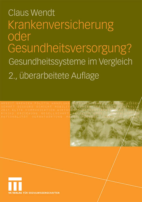 Book cover of Krankenversicherung oder Gesundheitsversorgung?: Gesundheitssysteme im Vergleich (2. Aufl. 2009)