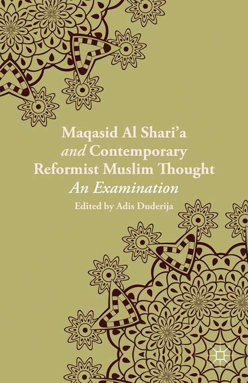 Book cover of Maqasid al-Shari’a and Contemporary Reformist Muslim Thought: An Examination (2014)