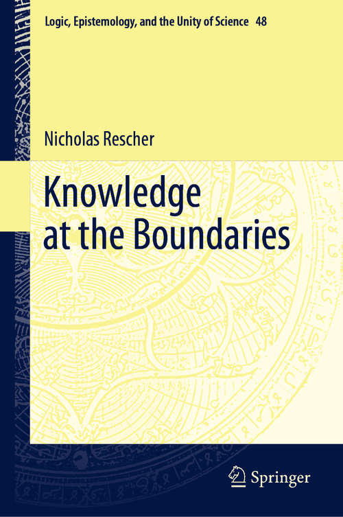 Book cover of Knowledge at the Boundaries (1st ed. 2020) (Logic, Epistemology, and the Unity of Science #48)