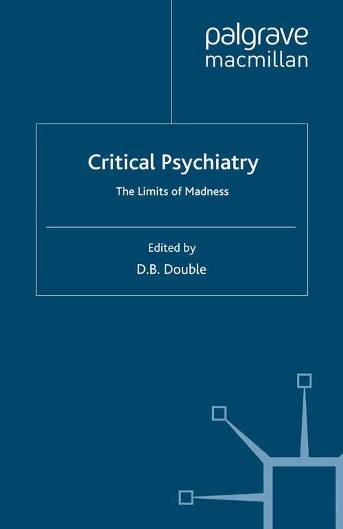 Book cover of Critical Psychiatry: The Limits of Madness (2006)