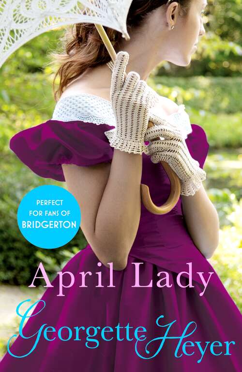 Book cover of April Lady: Gossip, scandal and an unforgettable Regency romance