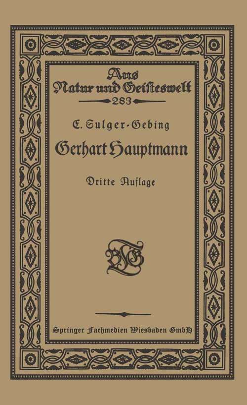 Book cover of Gerhart Hauptmann (3. Aufl. 1922) (Aus Natur und Geisteswelt)
