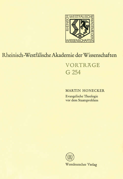 Book cover of Evangelische Theologie vor dem Staatsproblem: 256. Sitzung am 18. März 1981 in Düsseldorf (1981) (Rheinisch-Westfälische Akademie der Wissenschaften: G 254)