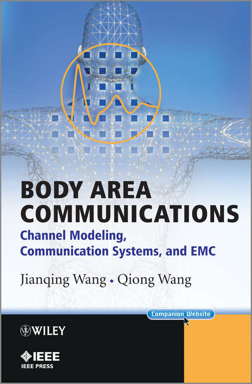 Book cover of Body Area Communications: Channel Modeling, Communication Systems, and EMC (Wiley - IEEE)
