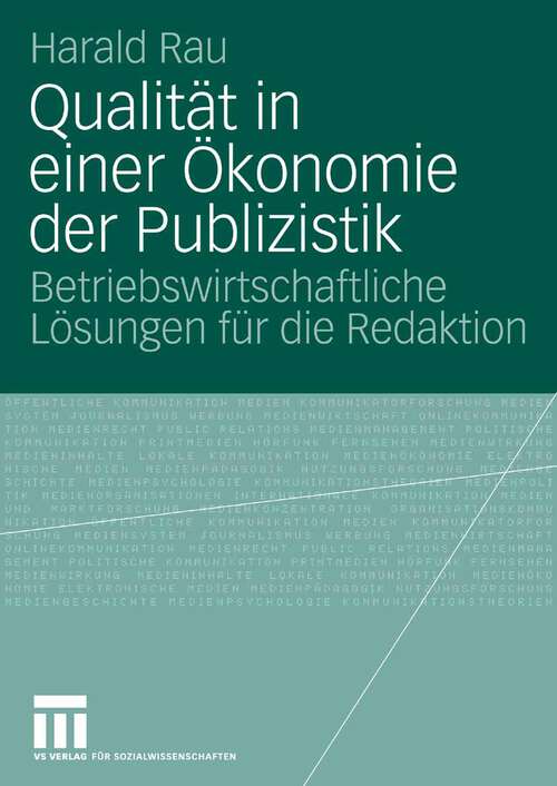 Book cover of Qualität in einer Ökonomie der Publizistik: Betriebswirtschaftliche Lösungen für die Redaktion (2007)