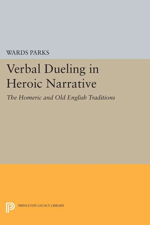 Book cover of Verbal Dueling in Heroic Narrative: The Homeric and Old English Traditions