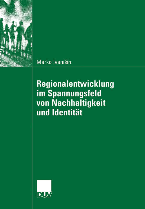 Book cover of Regionalentwicklung im Spannungsfeld von Nachhaltigkeit und Identität (2006)