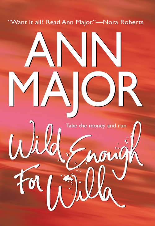 Book cover of Wild Enough For Willa (ePub First edition) (Mira Ser.)
