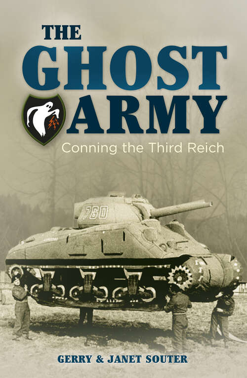 Book cover of The Ghost Army: Conning the Third Reich