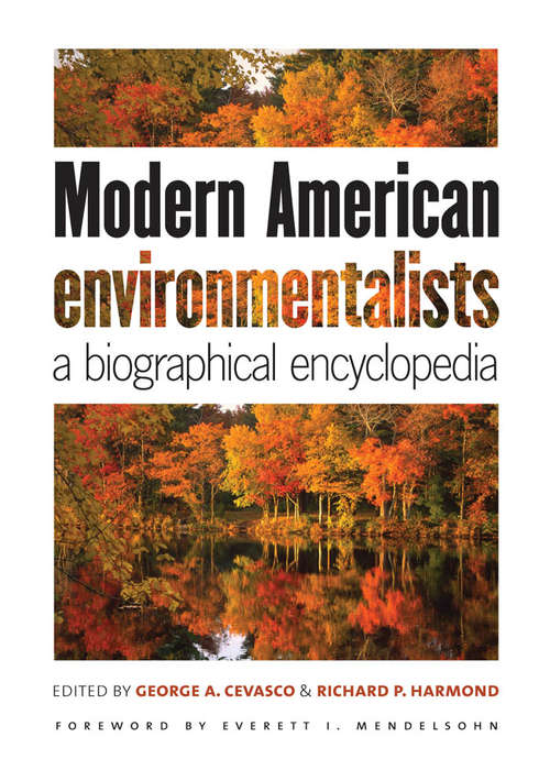 Book cover of Modern American Environmentalists: A Biographical Encyclopedia