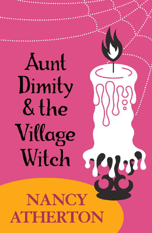 Book cover of Aunt Dimity and the Village Witch: A bewitching, cosy mystery (Aunt Dimity Mysteries #17)