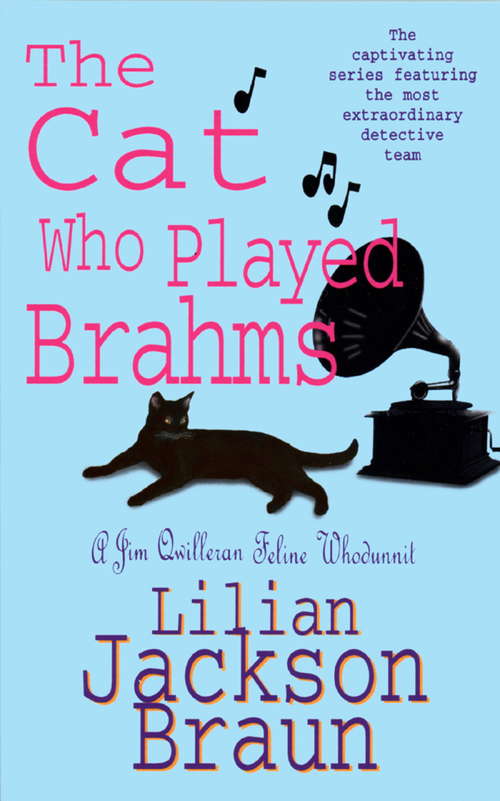 Book cover of The Cat Who Played Brahms: A charming feline whodunit for cat lovers everywhere (The Cat Who... Mysteries #5)