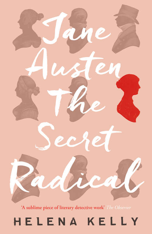 Book cover of Jane Austen, the Secret Radical