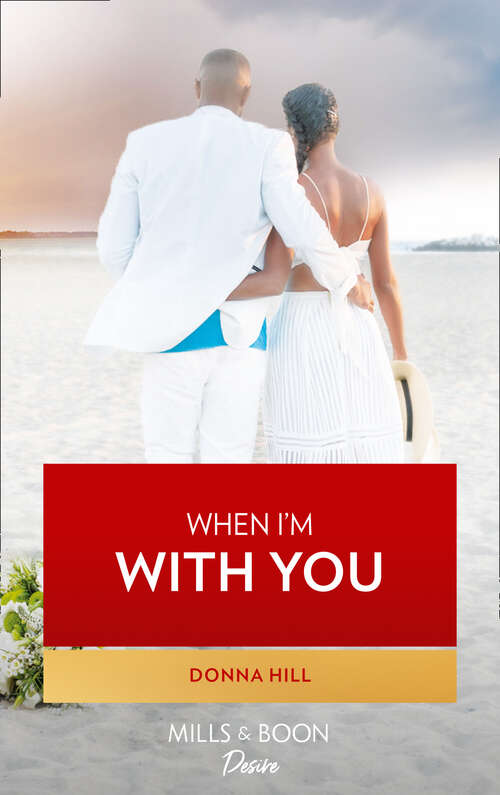 Book cover of When I'm With You: When I'm With You Pleasure In His Kiss Tempting The Beauty Queen Wherever You Are (ePub edition) (The Lawsons of Louisiana #8)