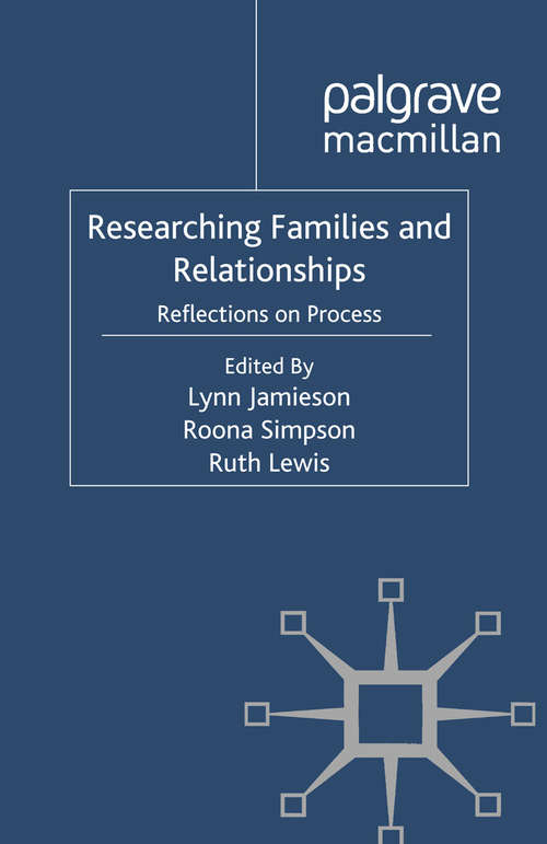 Book cover of Researching Families and Relationships: Reflections on Process (2011) (Palgrave Macmillan Studies in Family and Intimate Life)