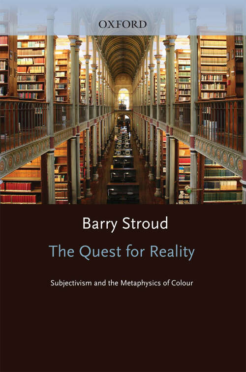 Book cover of The Quest for Reality: Subjectivism and the Metaphysics of Colour